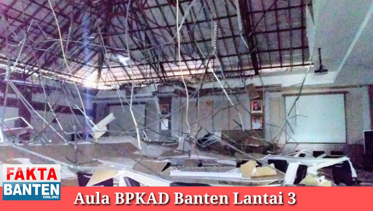 Hujan dan Angin Kencang, Aula Lantai 3 BPKAD Banten Ambruk